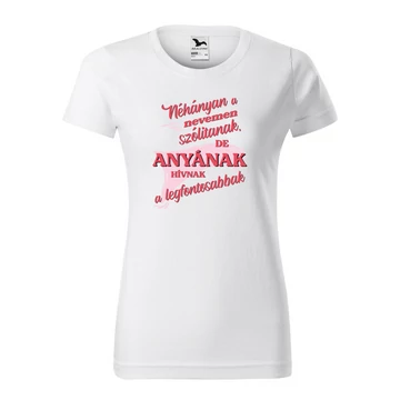 Anyának hívnak anyás női póló (Fehér)
