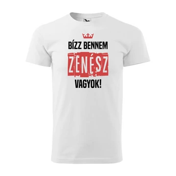 Bízz bennem zenész vagyok zenés férfi póló (Fehér)